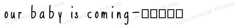our baby is coming字体转换